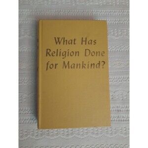 1951 What Has Religion Done for Mankind, Watchtower Bible Tract Society, JW.org